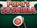 Papa`s Sushiria